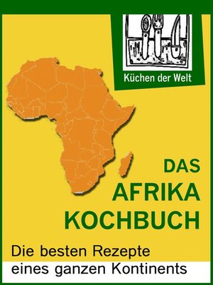 cover image of Afrikanische Rezepte--Das Afrika Kochboch